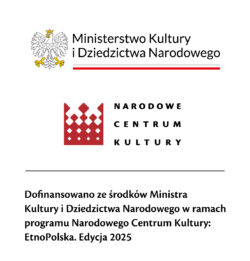 Logo Ministerstwa Kultury i Dziedzictwa Narodowego z godłem orła i tekstem obok. Poniżej logo Narodowego Centrum Kultury i tekst o finansowaniu z programu EtnoPolska 2025.