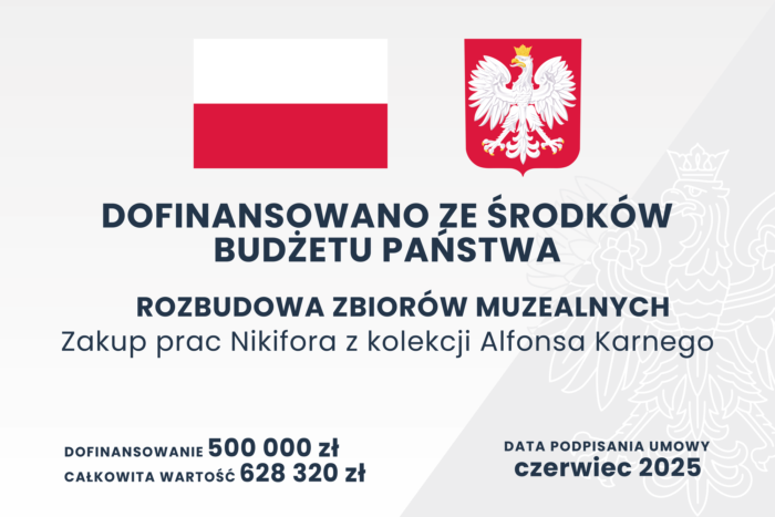 Ogłoszenie polskiego rządu o finansowaniu z polską flagą i herbem. Tekst informuje o finansowaniu rozbudowy kolekcji muzealnej, w szczególności dzieł Nikifora z kolekcji Alfonsa Karnego. Podano również kwotę dotacji i datę zawarcia umowy (czerwiec 2025 r.).