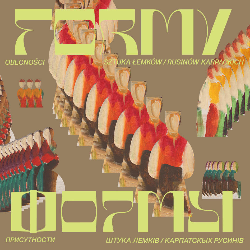Formy obecności. Sztuka Łemków/Rusinów Karpackich